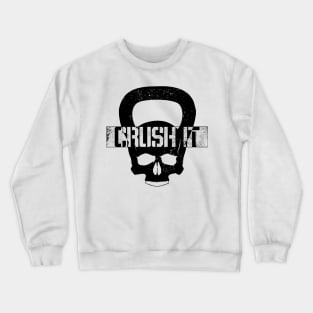 Skull Kettle Bell CRUSH IT Crewneck Sweatshirt